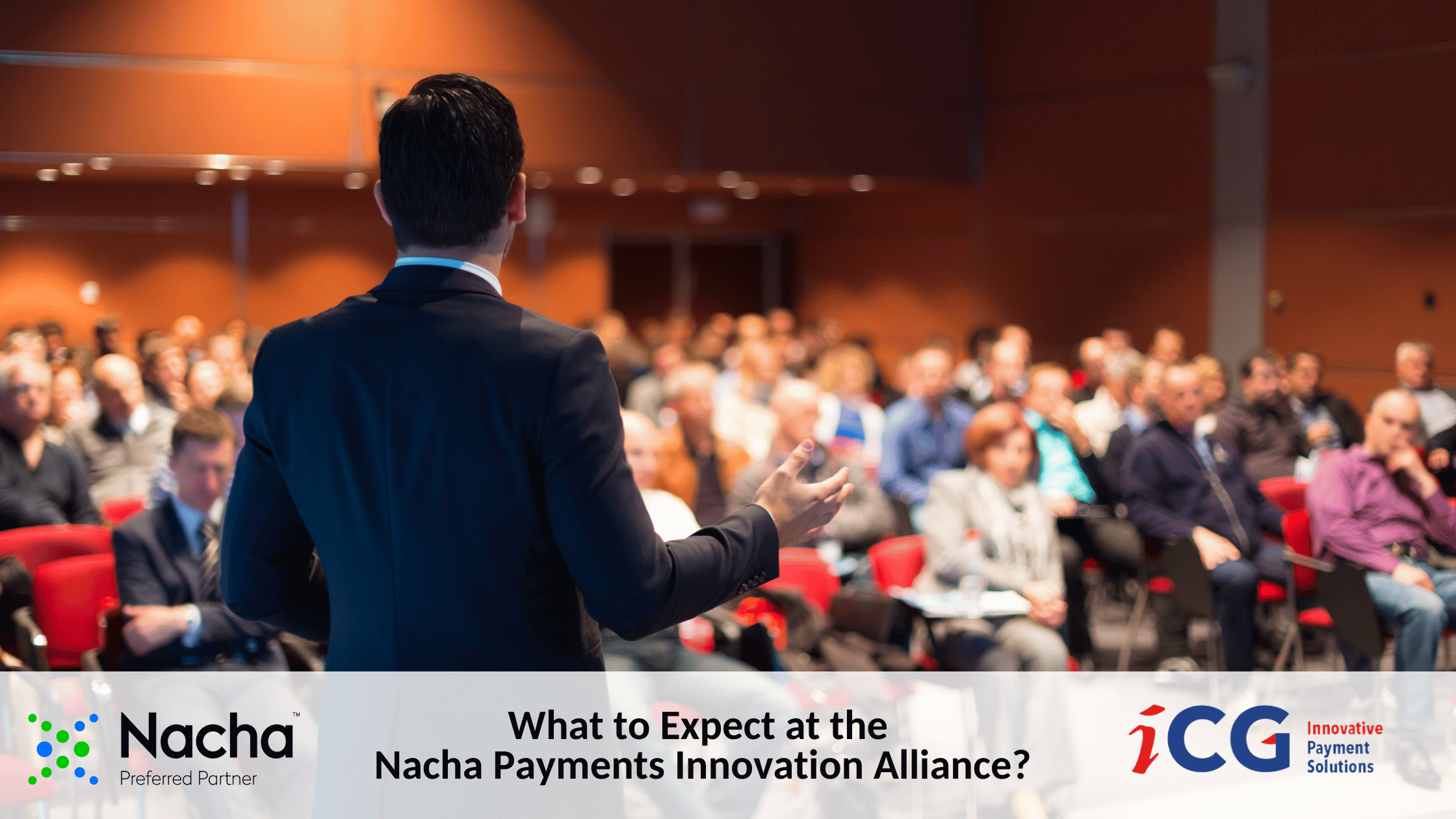 What to Expect at the Nacha Payments Innovation Alliance 2023